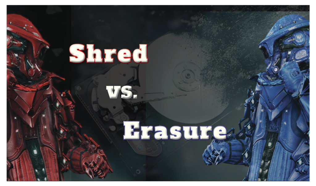 shred vs. erasure