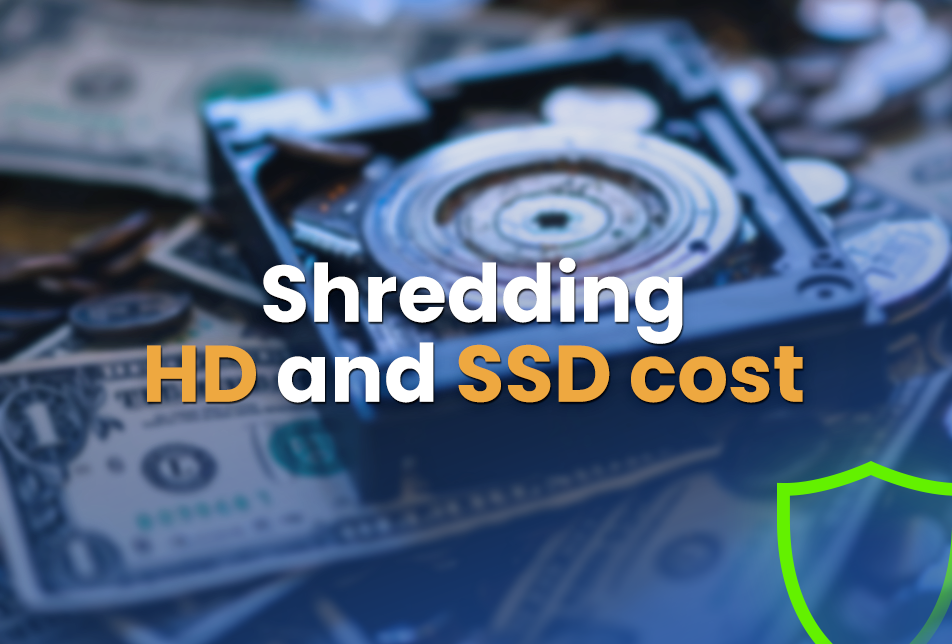Shredding HD and SSD Cost