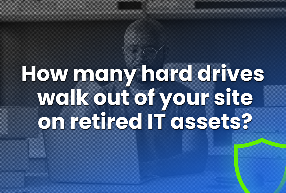 Retired IT assets are a big data breach problem if you’re skipping a visual hunt for installed, hidden and state-of-the-art hard drives